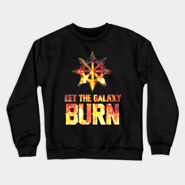 Let the galaxy burn Crewneck Sweatshirt by Nakano_boy